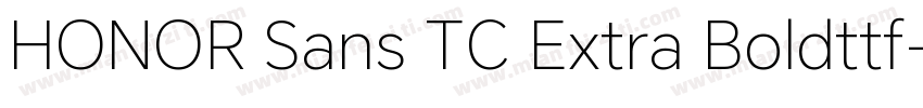 HONOR Sans TC Extra Boldttf字体转换